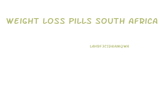 Weight Loss Pills South Africa