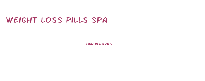 Weight Loss Pills Spa