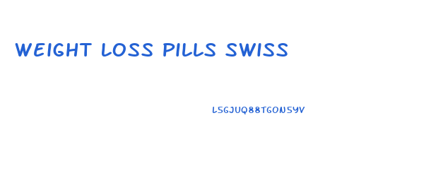 Weight Loss Pills Swiss