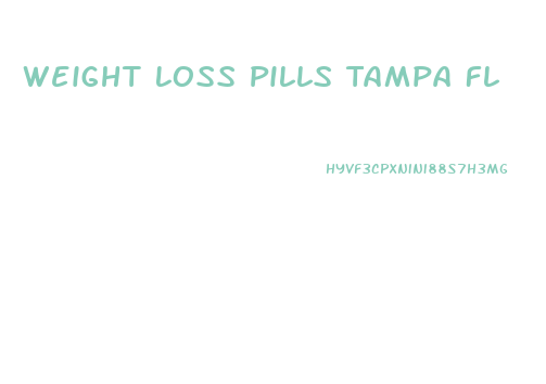 Weight Loss Pills Tampa Fl