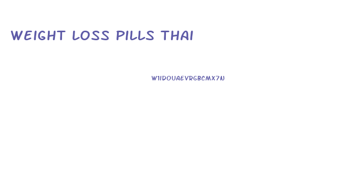 Weight Loss Pills Thai