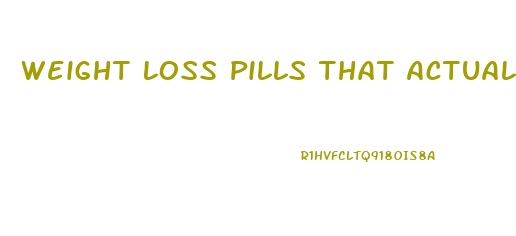 Weight Loss Pills That Actually Work For Men