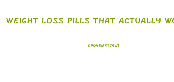 Weight Loss Pills That Actually Work Reddit