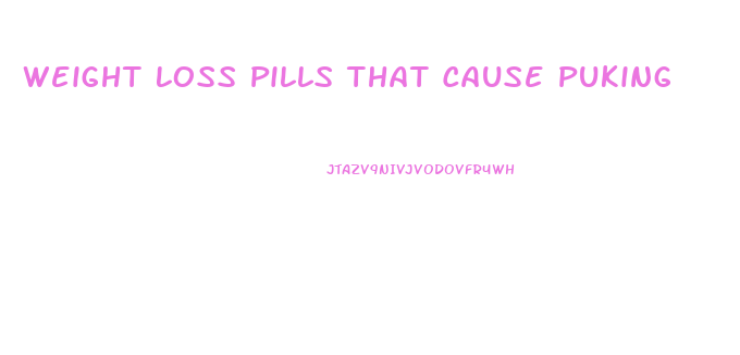 Weight Loss Pills That Cause Puking