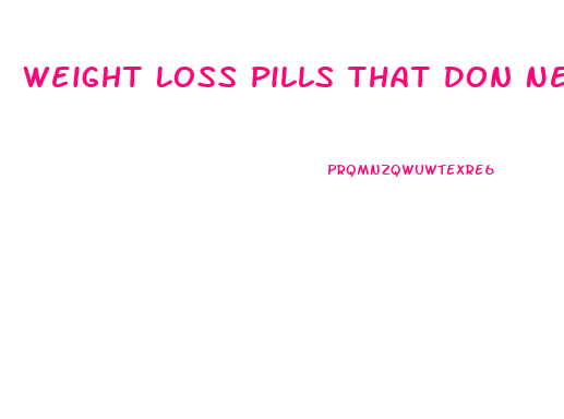 Weight Loss Pills That Don Need Exercise