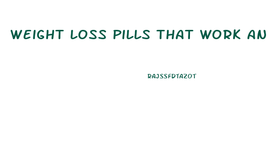 Weight Loss Pills That Work And Keep Weight Off