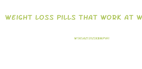 Weight Loss Pills That Work At Walmart