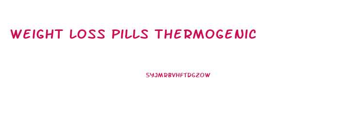 Weight Loss Pills Thermogenic