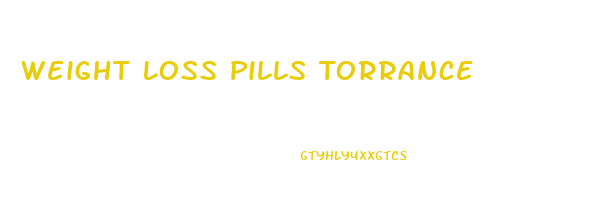 Weight Loss Pills Torrance