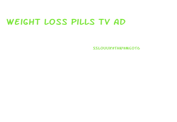 Weight Loss Pills Tv Ad