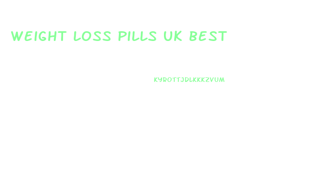 Weight Loss Pills Uk Best