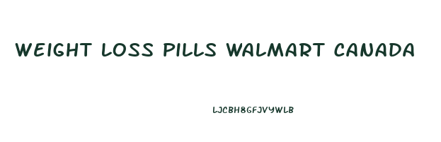 Weight Loss Pills Walmart Canada