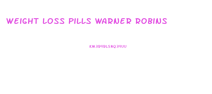 Weight Loss Pills Warner Robins