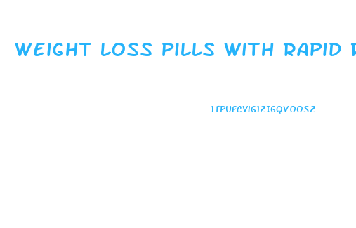 Weight Loss Pills With Rapid Results