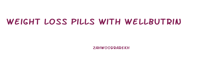 Weight Loss Pills With Wellbutrin