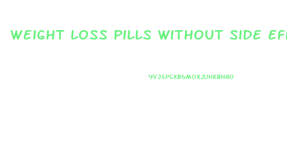 Weight Loss Pills Without Side Effects In India