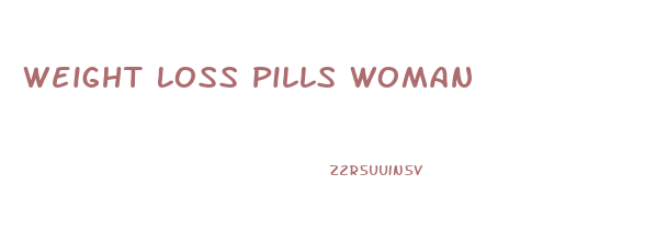 Weight Loss Pills Woman