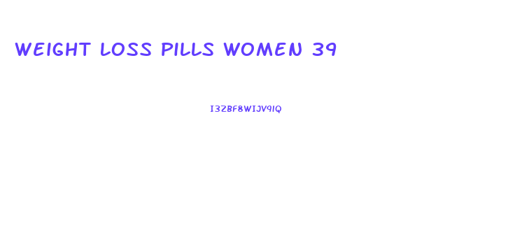 Weight Loss Pills Women 39