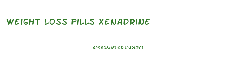 Weight Loss Pills Xenadrine