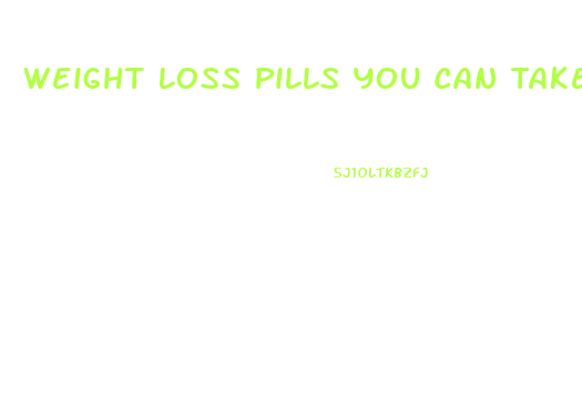 Weight Loss Pills You Can Take If You Have Chf