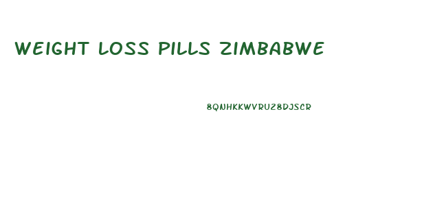 Weight Loss Pills Zimbabwe