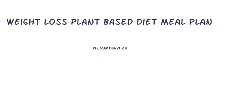 Weight Loss Plant Based Diet Meal Plan