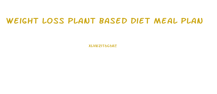 Weight Loss Plant Based Diet Meal Plan