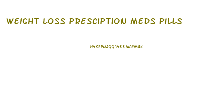 Weight Loss Presciption Meds Pills