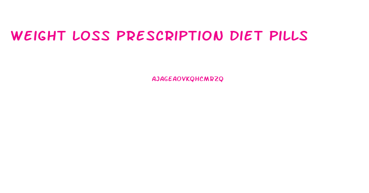 Weight Loss Prescription Diet Pills