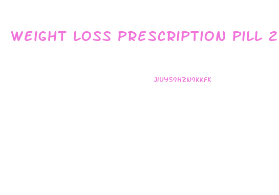 Weight Loss Prescription Pill 2024