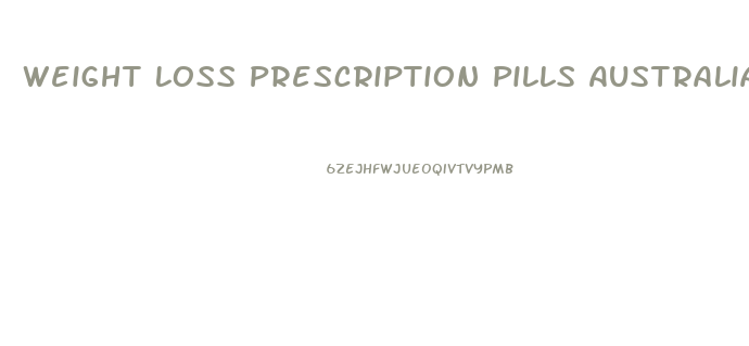 Weight Loss Prescription Pills Australia