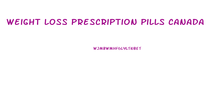 Weight Loss Prescription Pills Canada