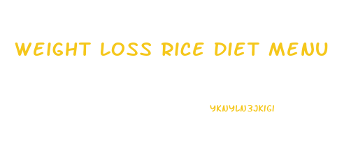 Weight Loss Rice Diet Menu