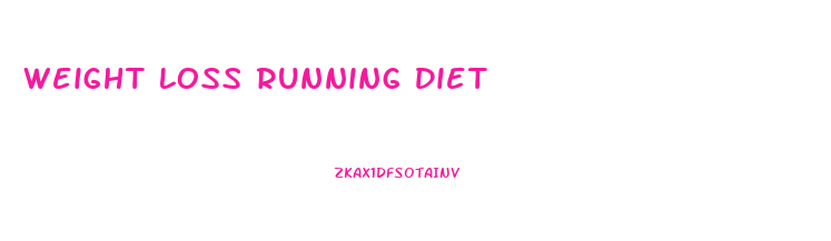 Weight Loss Running Diet