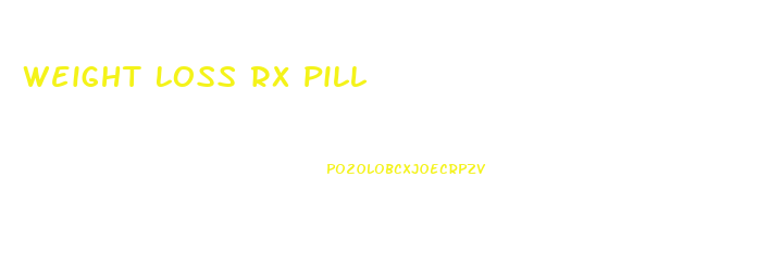 Weight Loss Rx Pill