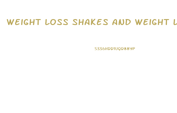 Weight Loss Shakes And Weight Loss Pills