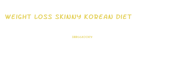 Weight Loss Skinny Korean Diet