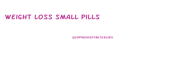 Weight Loss Small Pills