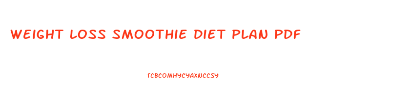 Weight Loss Smoothie Diet Plan Pdf