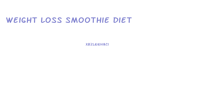 Weight Loss Smoothie Diet