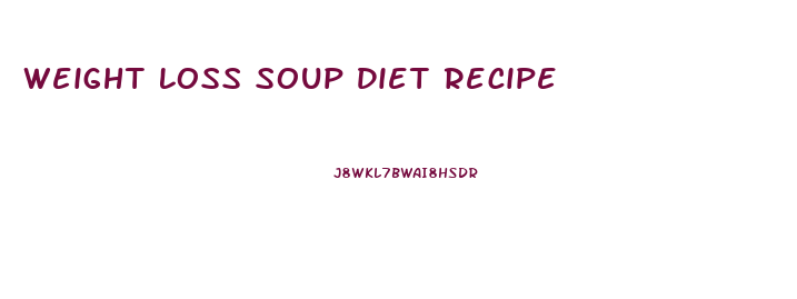 Weight Loss Soup Diet Recipe