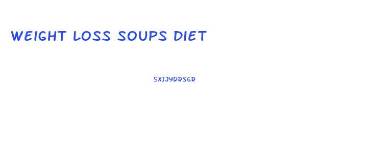 Weight Loss Soups Diet