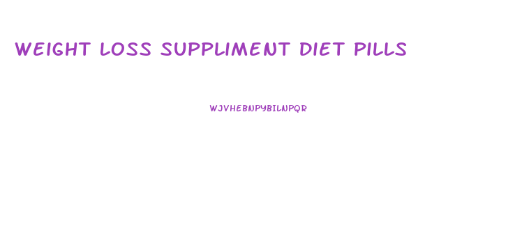 Weight Loss Suppliment Diet Pills