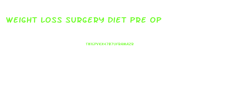 Weight Loss Surgery Diet Pre Op