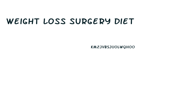 Weight Loss Surgery Diet