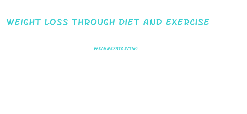 Weight Loss Through Diet And Exercise
