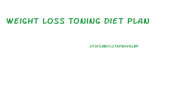 Weight Loss Toning Diet Plan