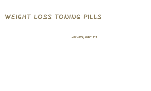 Weight Loss Toning Pills