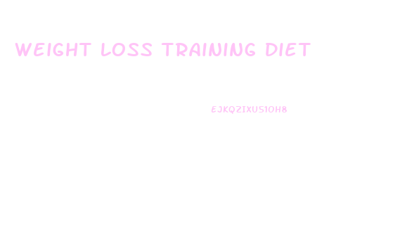 Weight Loss Training Diet