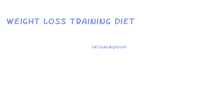 Weight Loss Training Diet